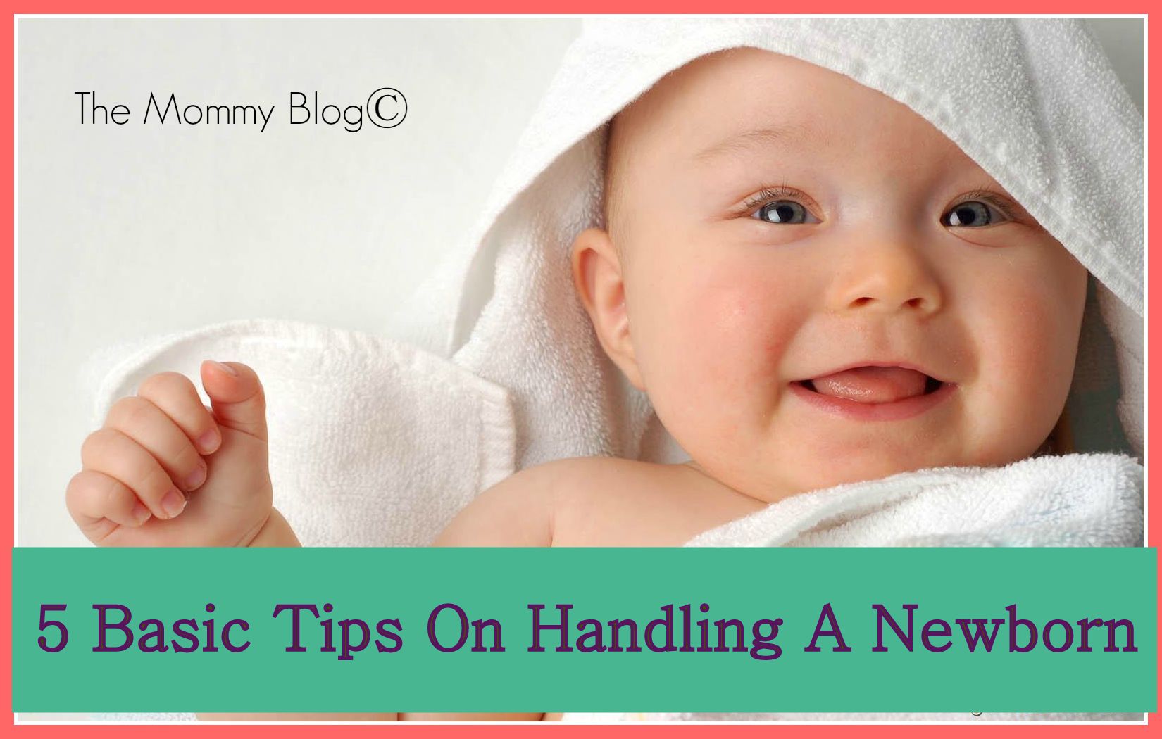 Tips on handling a newborn the mommy blog india